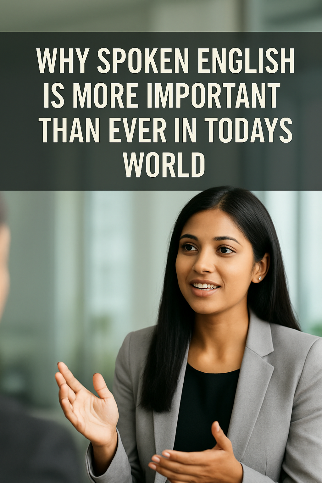 Why Spoken English Is More Important Than Ever in Today’s World